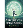 Mindfulness Brings Clarity