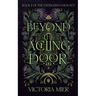 Beyond the Aching Door