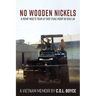 No Wooden Nickels: A REMF MSC's Tour at 91st Evac Hosp in Chu Lai