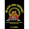 Black Son Rising!: The Reawakening of the Warrior DNA in Black Men