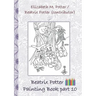 Beatrix Potter Painting Book Part 10 ( Peter Rabbit ): Colouring Book, coloring, crayons, coloured pencils colored, Children's books, children, adults
