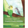 Little Parakeet, Story and Follow-up Activities: Periquito, el Cuento y Actividades