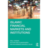 Islamic Financial Markets and Institutions