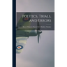 Politics, Trials, and Errors