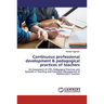 Continuous professional development & pedagogical practices of teachers