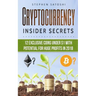 Cryptocurrency: Insider Secrets - 12 Exclusive Coins Under $1 with Potential for Huge Profits in 2018!