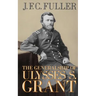 The Generalship of Ulysses S. Grant