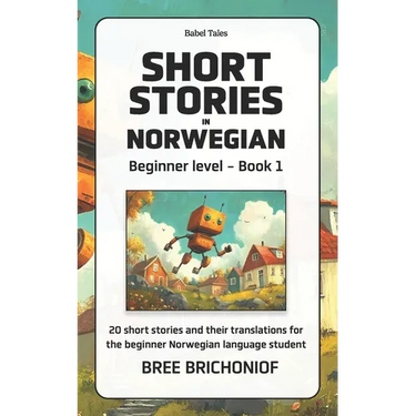 Short Stories in Norwegian: Beginner Level - Book 1