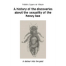 A history of the discoveries about the sexuality of the honey bee