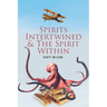 Spirits Intertwined and The Spirit Within