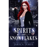 Spirits and Snowflakes