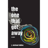 The One That Got Away