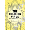 The Religion Virus: Why We Believe in God