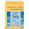 Hanging Out a Shingle: An Insider's Guide to Starting Your Own Law Firm
