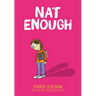 Nat Enough: A Graphic Novel (Nat Enough #1): Volume 1