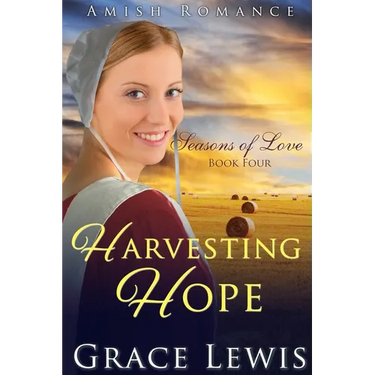 Harvesting Hope: Inspirational Amish Romance