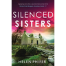 Silenced Sisters: A gripping and utterly unputdownable crime thriller
