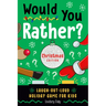Would You Rather? Christmas Edition: Laugh-Out-Loud Holiday Game for Kids
