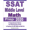 SSAT Middle Level Math Prep 2020: A Comprehensive Review and Step-By-Step Guide to Preparing for the SSAT Middle Level Math Test
