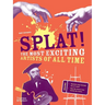 Splat!: The Most Exciting Artists of All Time