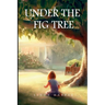 Under The Fig Tree