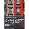 Boroughs in Focus: A Visual Journey Through New York City's Heart
