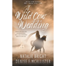 Wild Cow Wedding: A Christian Contemporary Western Romance Series