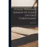 53 Soul-winning Sermon Outlines on First Corinthians