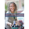 Happy Healthy Thyroid - The Essential Steps to Healing Naturally