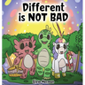 Different is NOT Bad: A Dinosaur's Story About Unity, Diversity and Friendship.