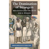 The Domination of Strangers: Modern Governance in Eastern India, 1780-1835