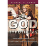 The God Hypothesis: Discovering Divine Design in Our 'Just Right' Goldilocks Universe