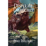 Desperate Dispatches