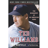 Ted Williams: The Biography of an American Hero
