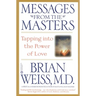 Messages from the Masters: Tapping Into the Power of Love