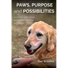 Paws, Purpose and Possibilities