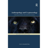 Anthropology and Cryptozoology: Exploring Encounters with Mysterious Creatures