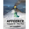 AFFEERCE Volume II - The Plan: (B&W Edition)