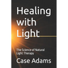 Healing with Light: The Science of Natural Light Therapy