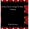 Surface Pattern Design for Kids: Ladybugs