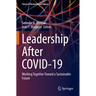 Leadership After Covid-19: Working Together Toward a Sustainable Future