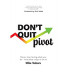 Don't Quit, Pivot