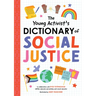 The Young Activist's Dictionary of Social Justice
