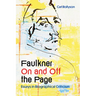 Faulkner on and Off the Page: Essays in Biographical Criticism