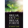 Break out and Break Forth: Maximise Your God-Given Gifts