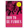 How to Be Famous