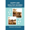 Happy and Healthy Hounds: Activities for You and Your Dog