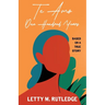 Te Amo One Hundred Years: A Fictionalized Memoir
