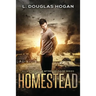 Homestead: A Post-Apocalyptic Tale of Human Survival