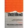 UnderMind: Discover the 7 Subconscious Beliefs that Sabotage Your Life and How to Overcome Them